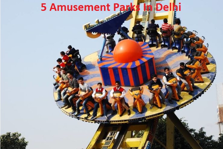  5 Amusement Parks In Delhi
